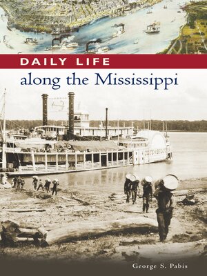 cover image of Daily Life along the Mississippi